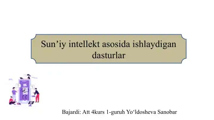 Sunʼiy intellekt asosida ishlaydigan dasturlar