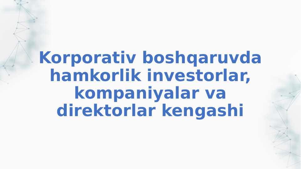 Korporativ boshqaruvda hamkorlik investorlar, kompaniyalar va direktorlar kengashi