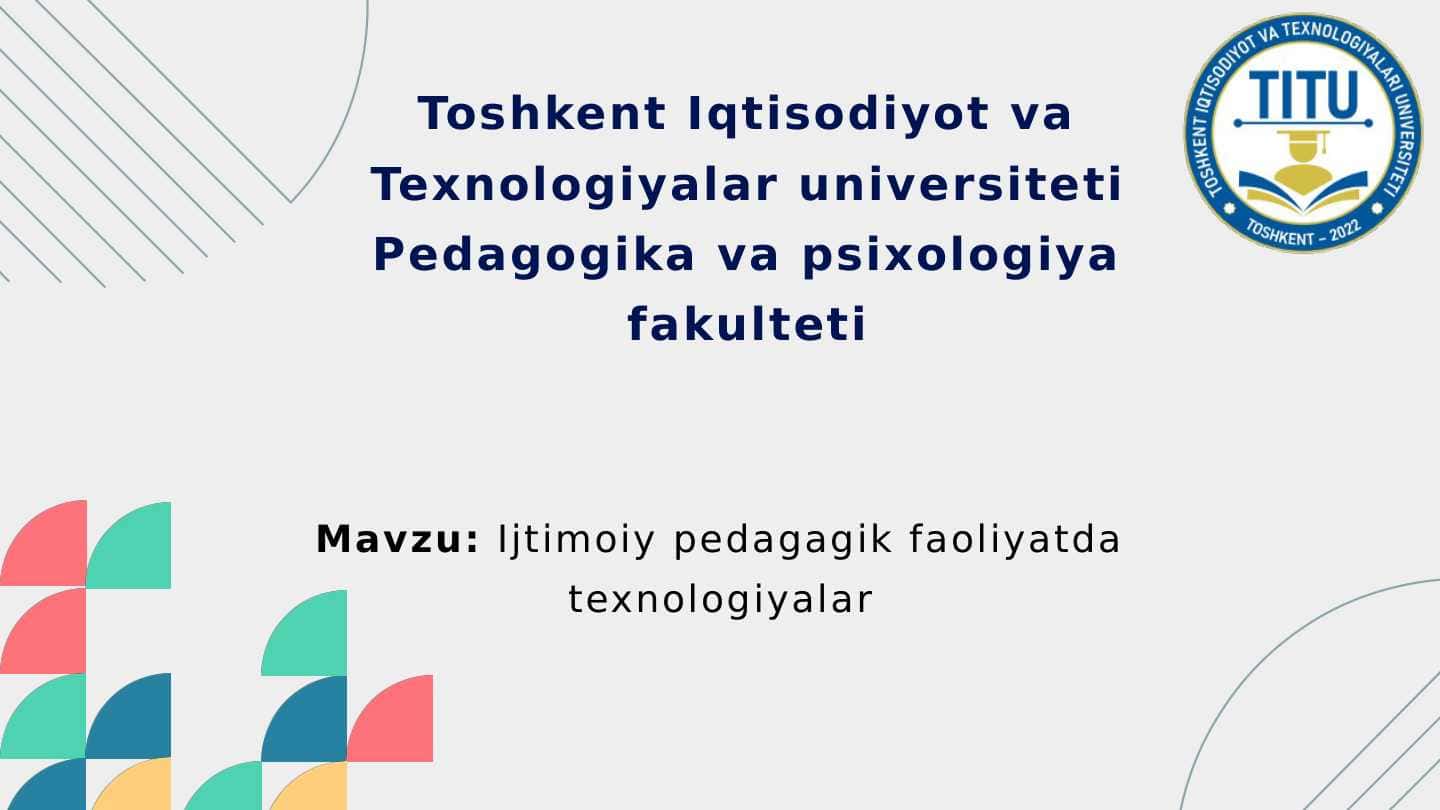 Ijtimoiy pedagogik faoliyatda texnologiyalar