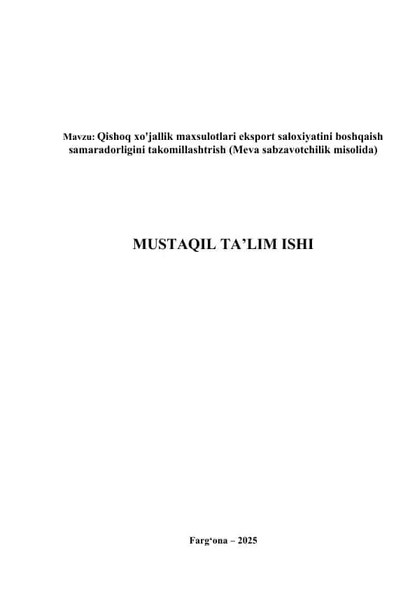 Qishoq xo'jallik maxsulotlari eksport saloxiyatini boshqaish samaradorligini takomillashtrish (Meva sabzavotchilik misolida)