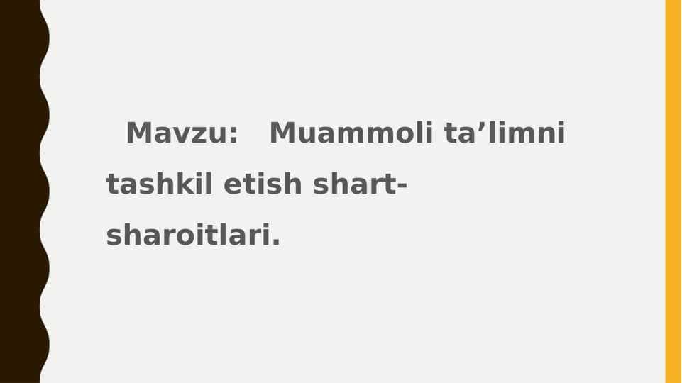 Muammoli ta’limni tashkil etish shart-sharoitlari