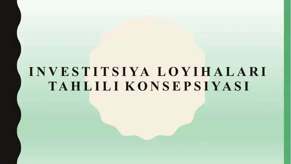 Investitsiya loyihalari tahlili konsepsiyasi