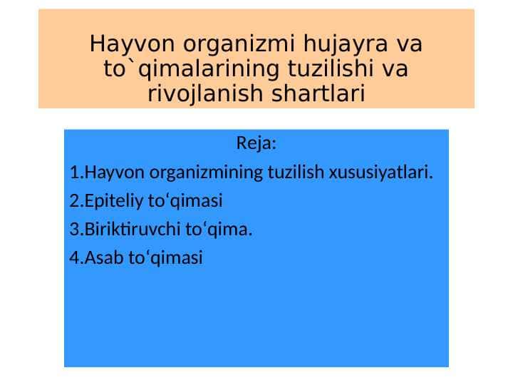 Hayvon organizmi hujayra va to`qimalarining tuzilishi va rivojlanish shartlari