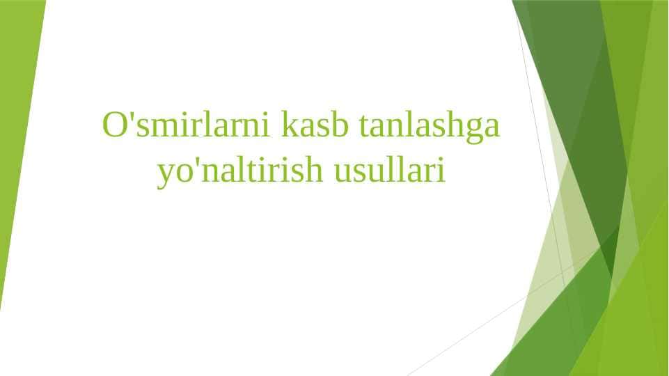 O'smirlarni kasb tanlashga yo'naltirish usullari