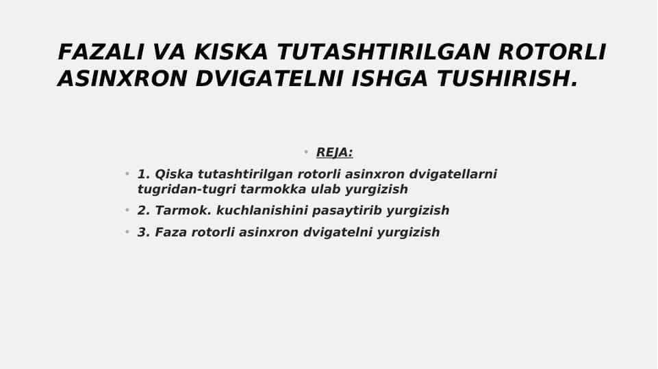 FAZALI VA QISKA TUTASHTIRILGAN ROTORLI ASINXRON DVIGATELNI ISHGA TUSHIRISH.