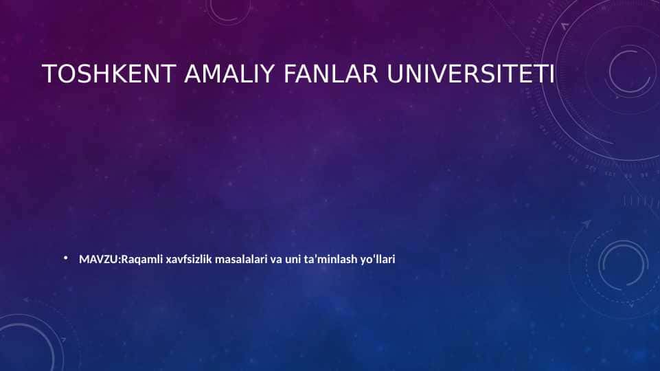 Raqamli xavfsizlik masalalari va uni ta’minlash yo‘llari