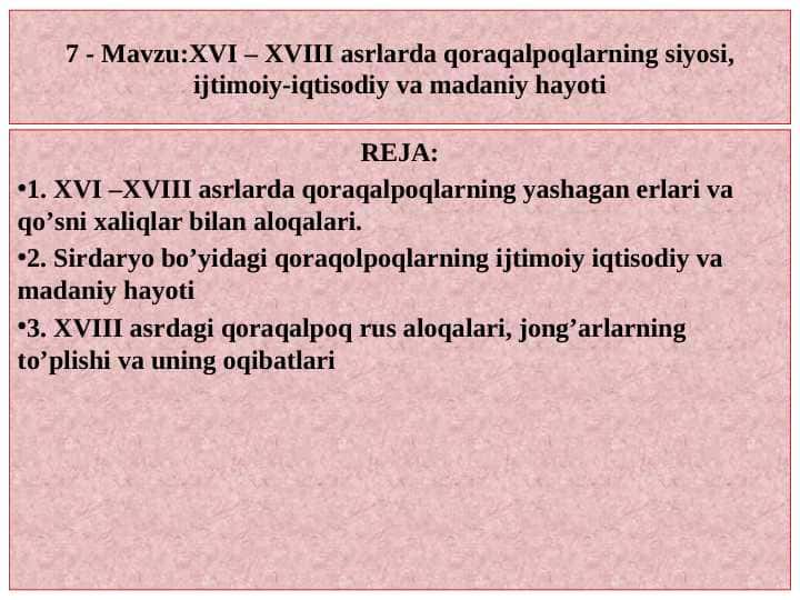 XVI – XVIII asrlarda qoraqalpoqlarning siyosi, ijtimoiy-iqtisodiy va madaniy hayoti