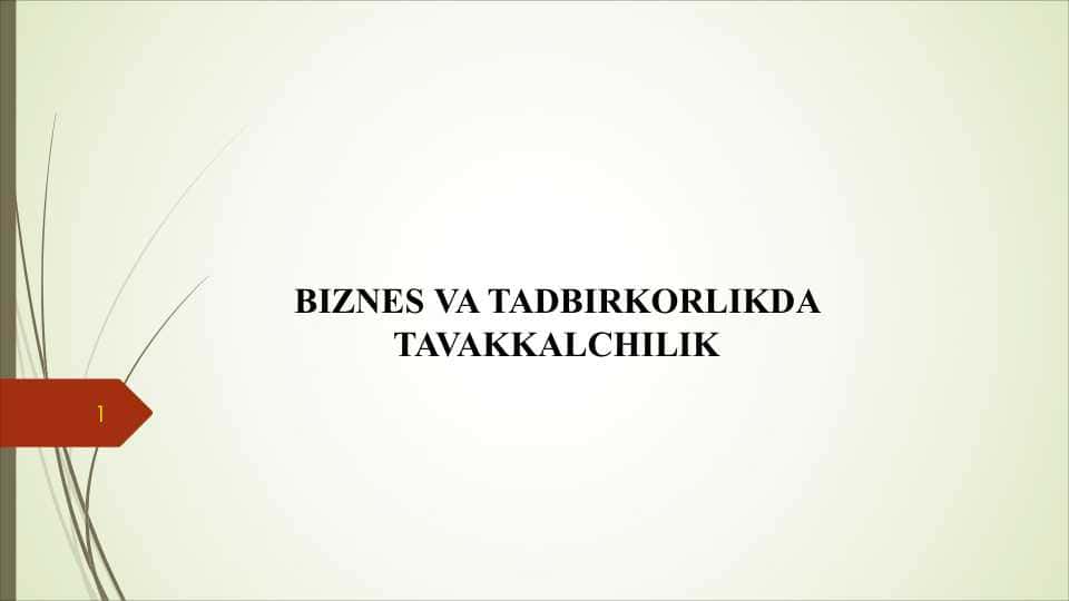 BIZNES VA TADBIRKORLIKDA TAVAKKALCHILIK