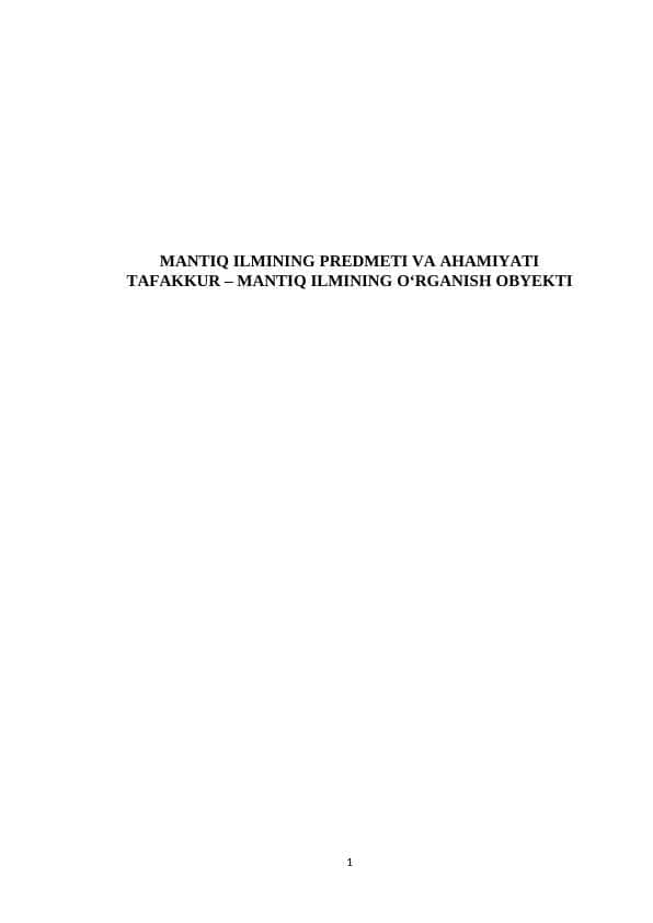 MANTIQ ILMINING PREDMETI VA AHAMIYATI TAFAKKUR – MANTIQ ILMINING O‘RGANISH OBYEKTI.