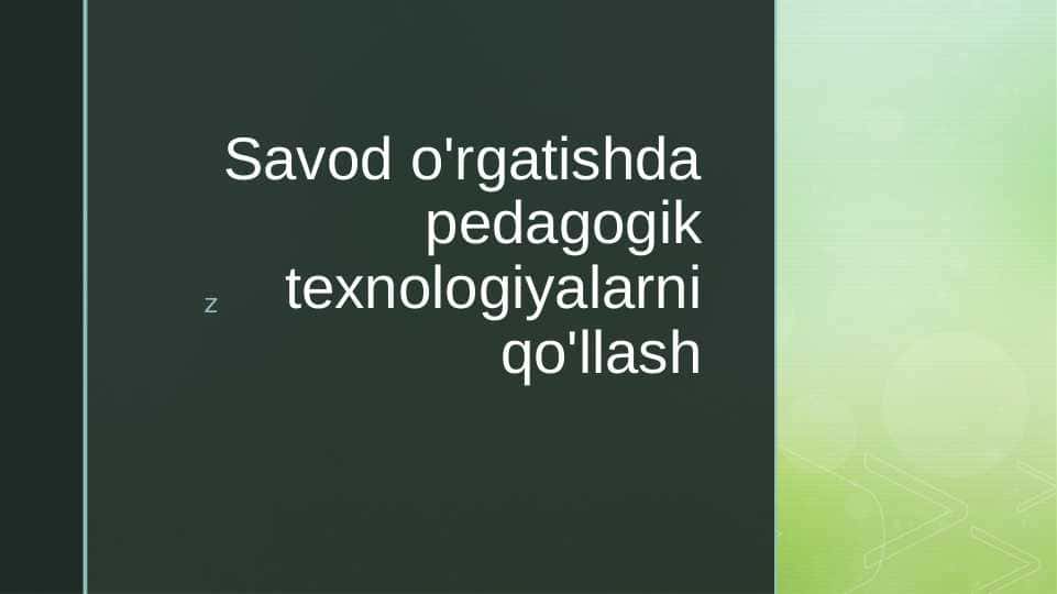 Savod o'rgatishda pedagogik texnologiyalarni qo'llash