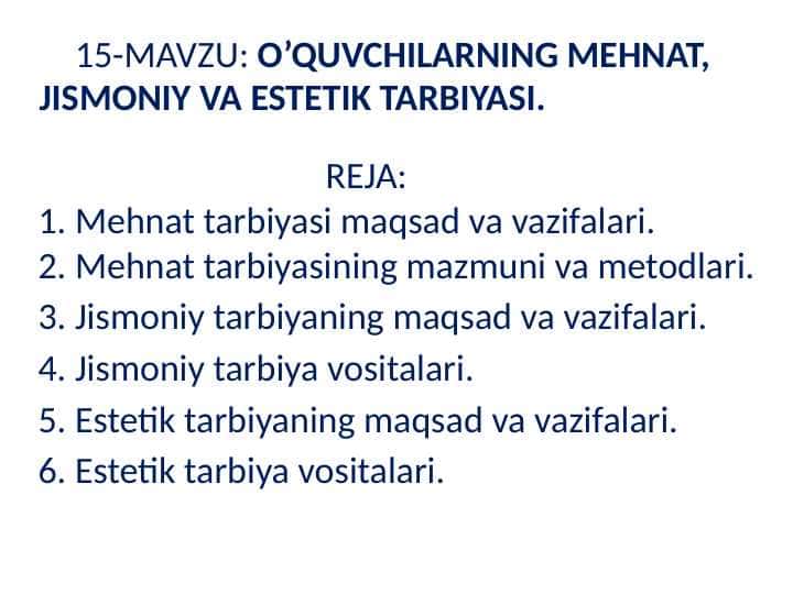 O'quvchilarni mehnat, jismoniy va estetik tarbiyasi