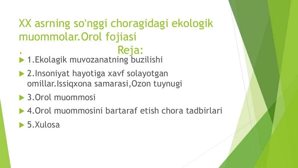 xx asrning soʻnggi choragida ekologik muommolar.Orol fojiasi