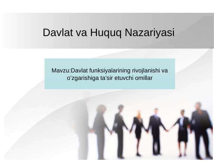 Davlat funksiyalarining rivojlanishi va o’zgarishiga ta’sir etuvchi omillar