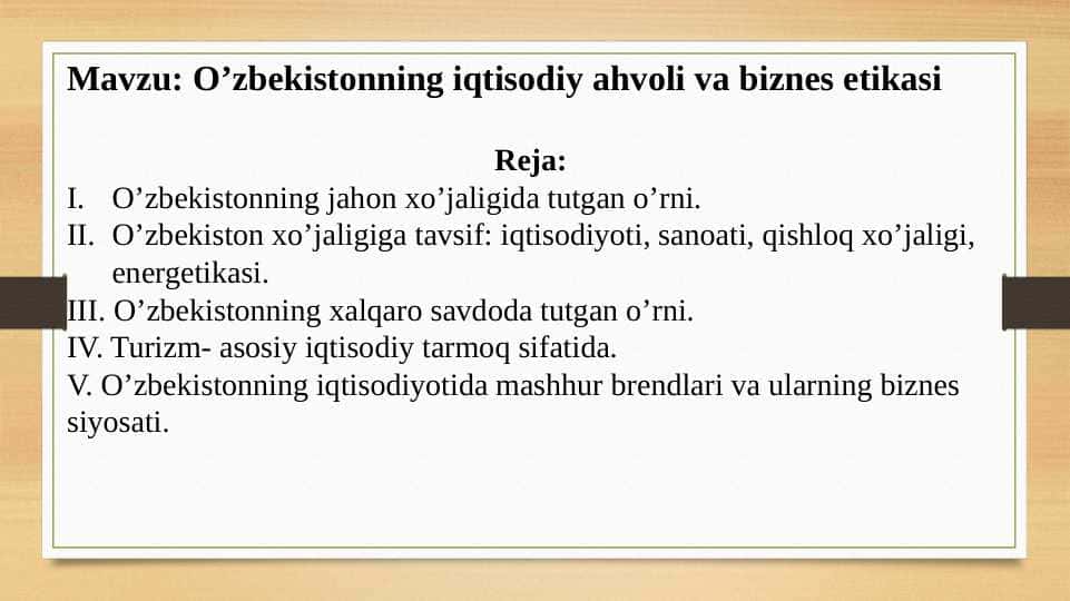 O’zbekistonning iqtisodiy ahvoli va biznes etikasi pptx