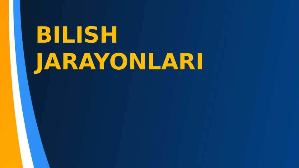 BILISH JARAYONLARI