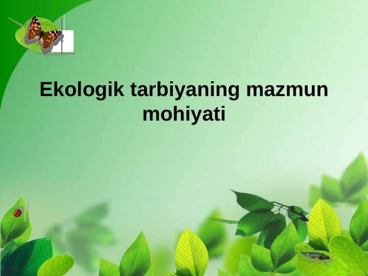 Ekologik tarbiyaning mazmun mohiyati
