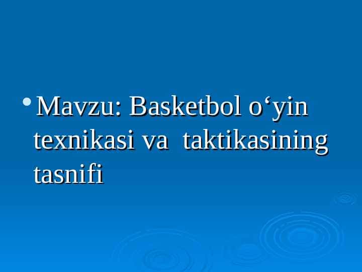 Basketbol o‘yin texnikasi va taktikasining tasnifi