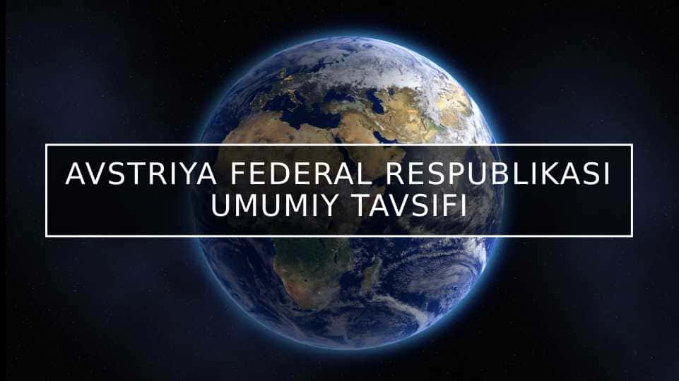 Avstriya federal respublikasi umumiy tavsifi