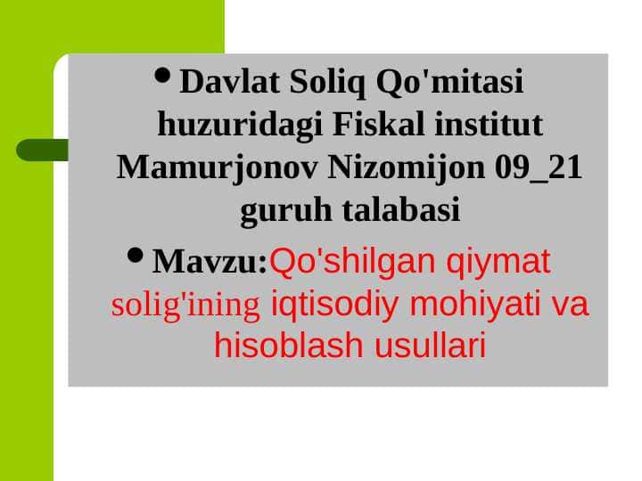 Qo'shilgan qiymat solig'ining iqtisodiy mohiyati va hisoblash usullari