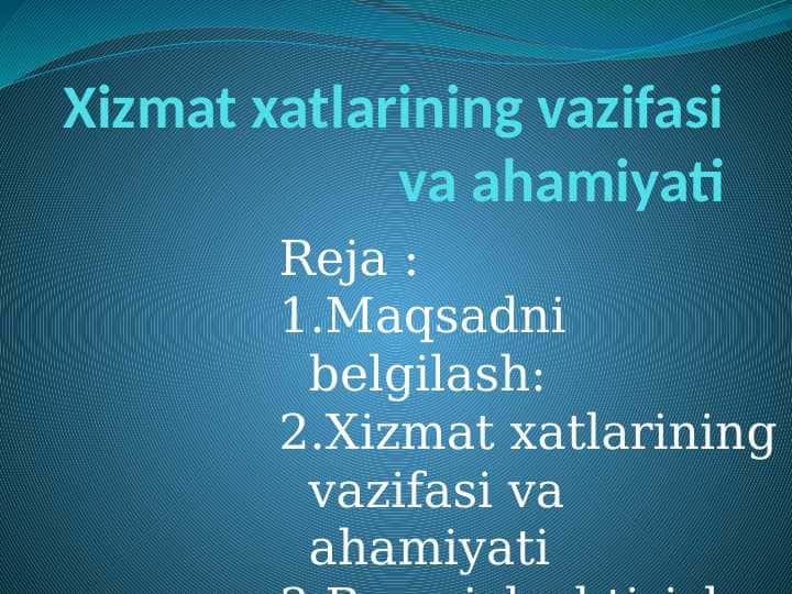 Xizmat xatlarining vazifasi va ahamiyati