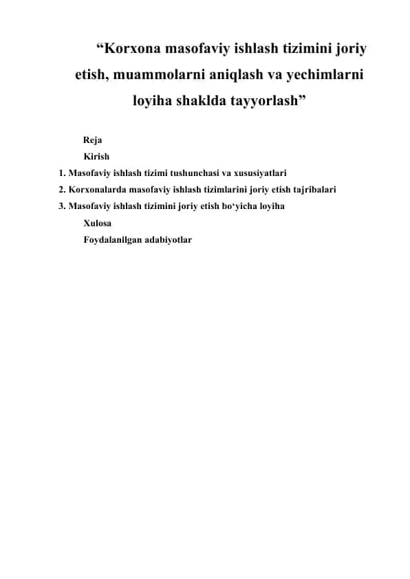 “Korxona masofaviy ishlash tizimini joriy etish, muammolarni aniqlash va yechimlarni loyiha shaklda tayyorlash”