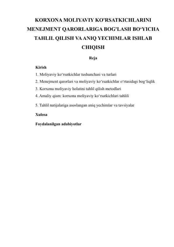 KORXONA MOLIYAVIY KO'RSATKICHLARINI MENEJMENT QARORLARIGA BOG'LASH BO‘YICHA TAHLIL QILISH VA ANIQ YECHIMLAR ISHLAB CHIQISH