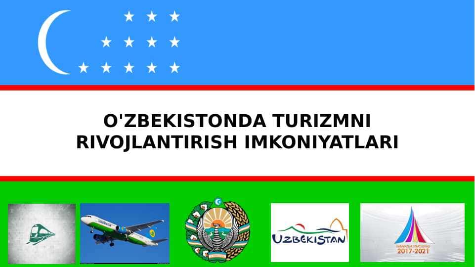 O'zbekistonda turizmni rivojlantirish imkoniyatlari