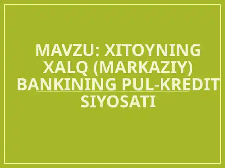 Xitoyning xalq (markaziy) bankining pul-kredit siyosati