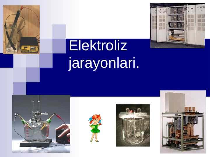 ELEKTROLIZ JARAYONLARI.