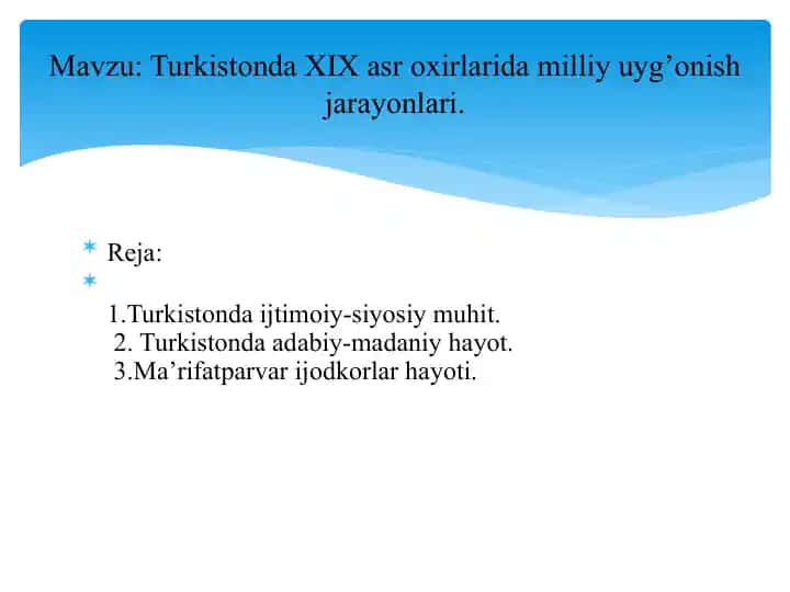 Turkistonda XIX asr oxirlarida milliy uyg’onish jarayonlari
