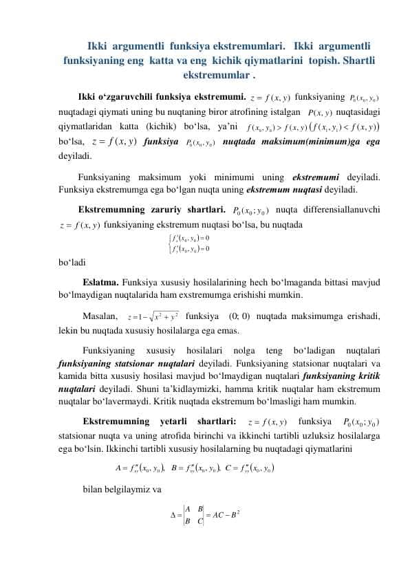 Ikki argumentli funksiya ekstremumlari. Ikki argumentli funksiyaning eng katta va eng kichik qiymatlarini topish. Shartli ekstremumlar.