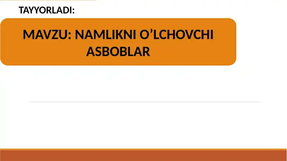 NAMLIKNI O’LCHOVCHI ASBOBLAR