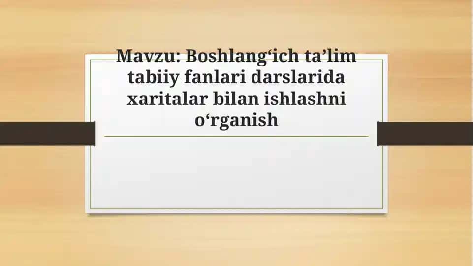 Boshlangʻich taʼlim tabiiy fanlari darslarida xaritalar bilan ishlashni oʻrganish