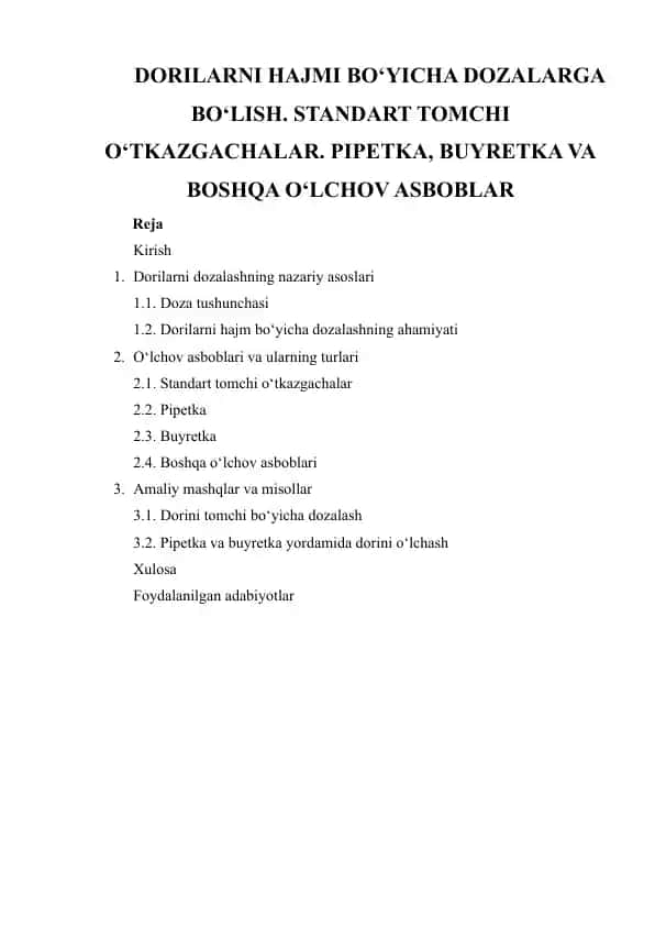 DORILARNI HAJMI BO‘YICHA DOZALARGA BO‘LISH. STANDART TOMCHI O‘TKAZGACHALAR. PIPETKA, BUYRETKA VA BOSHQA O‘LCHOV ASBOBLAR