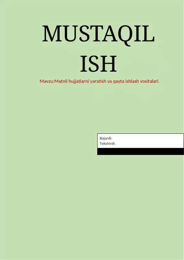 Matnli hujjatlarni yaratish va qayta ishlash vositalari