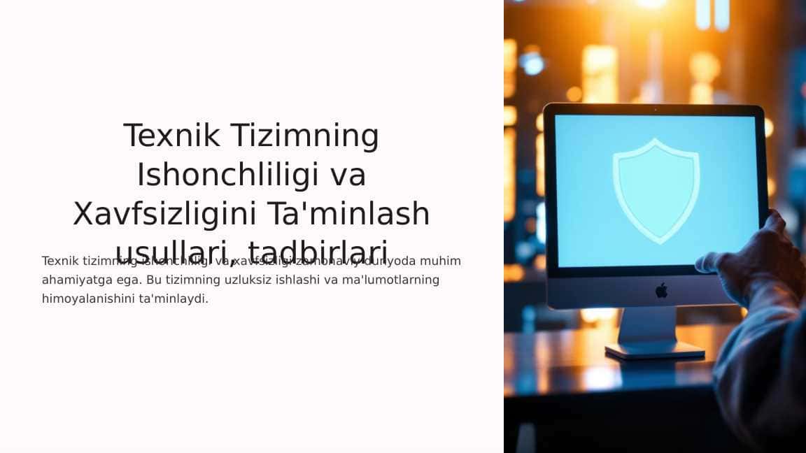 TEXNIK TIZIMNI ISHONCHLILIGI VA XAVFSIZLIGINI TA'MINLASH USULLARI, TADBIRLARI