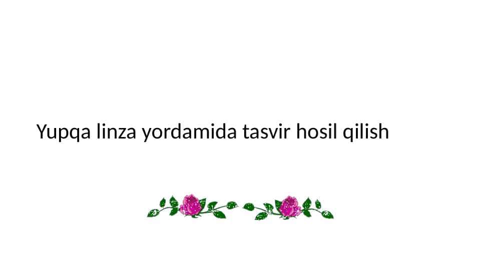 Yupqa linza yordamida tasvir hosil qilish