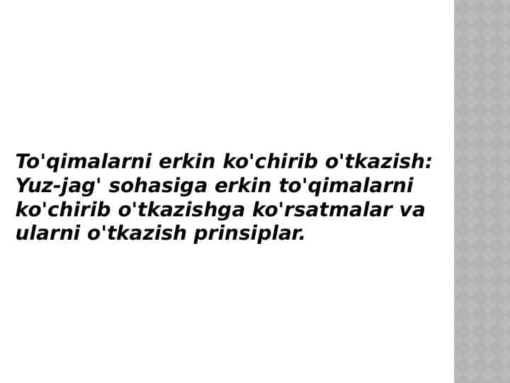 To'qimalarni erkin ko'chirib o'tkazish: Yuz-jag' sohasiga erkin to'qimalarni ko'chirib o'tkazishga ko'rsatmalar va ularni o'tkazish prinsiplar.