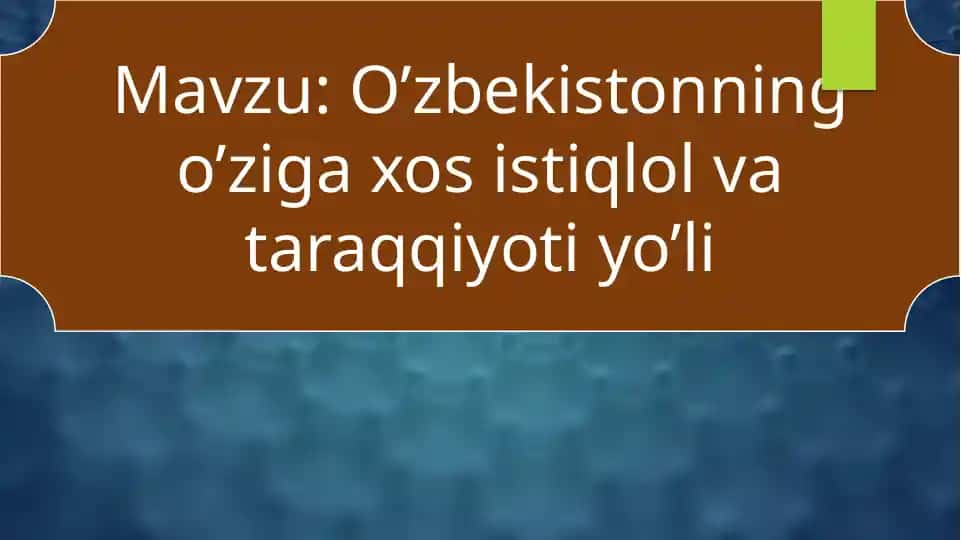 O’zbekistonning o’ziga xos istiqlol va taraqqiyoti yo’li