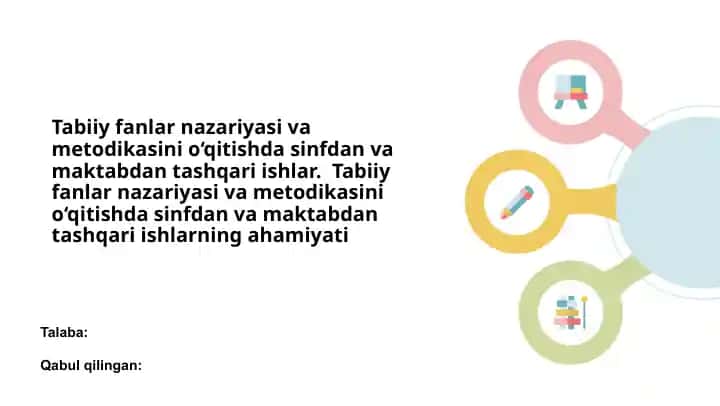 Tabiiy fanlar nazariyasi va metodikasini o‘qitishda sinfdan va maktabdan tashqari ishlar. Tabiiy fanlar nazariyasi va metodikasini o‘qitishda sinfdan va maktabdan tashqari ishlarning ahamiyati