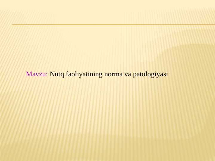 Nutq faoliyatining norma va patologiyasi