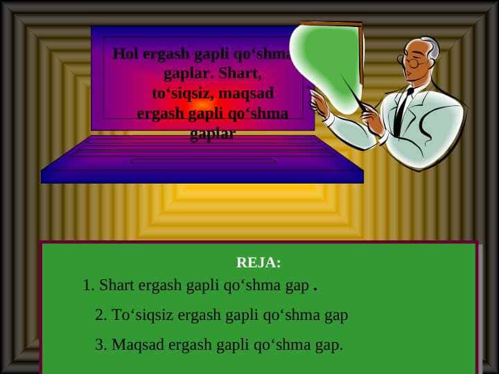 Hol ergash gapli qoʻshma gaplar. Shart, to‘siqsiz, maqsad ergash gapli qoʻshma gaplar