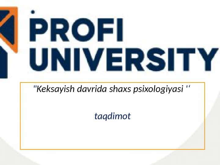 Keksayish davrida shaxs psixologiyasi