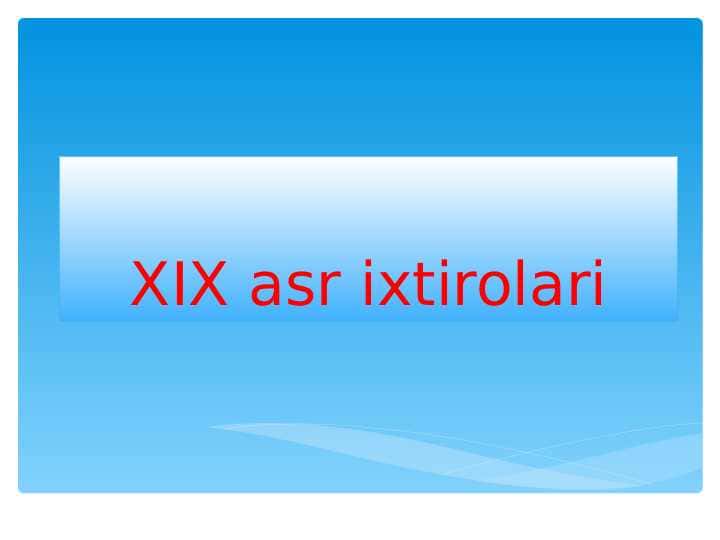 . XIX asr ixtirolari
