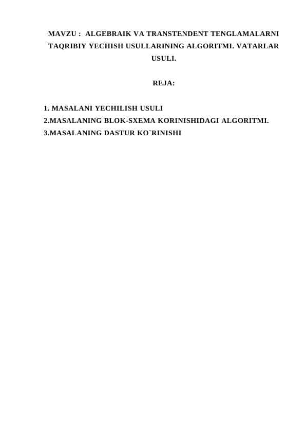 ALGEBRAIK VA TRANSTENDENT TENGLAMALARNI TAQRIBIY YECHISH USULLARINING ALGORITMI. VATARLAR