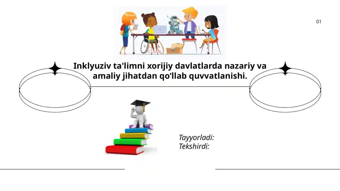 Inklyuziv ta'limni xorijiy davlatlarda nazariy va amaliy jihatdan qo‘llab quvvatlanishi.