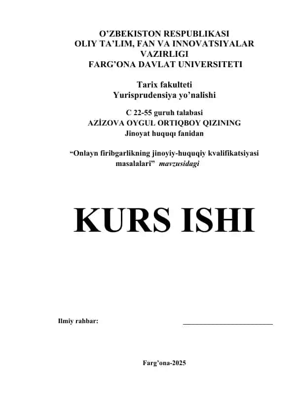 "Onlayn firibgarlikning jinoyiy-huquqiy kvalifikatsiyasi masalalari" kurs ishi