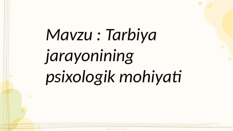 Tarbiya jarayonining psixologik mohiyati
