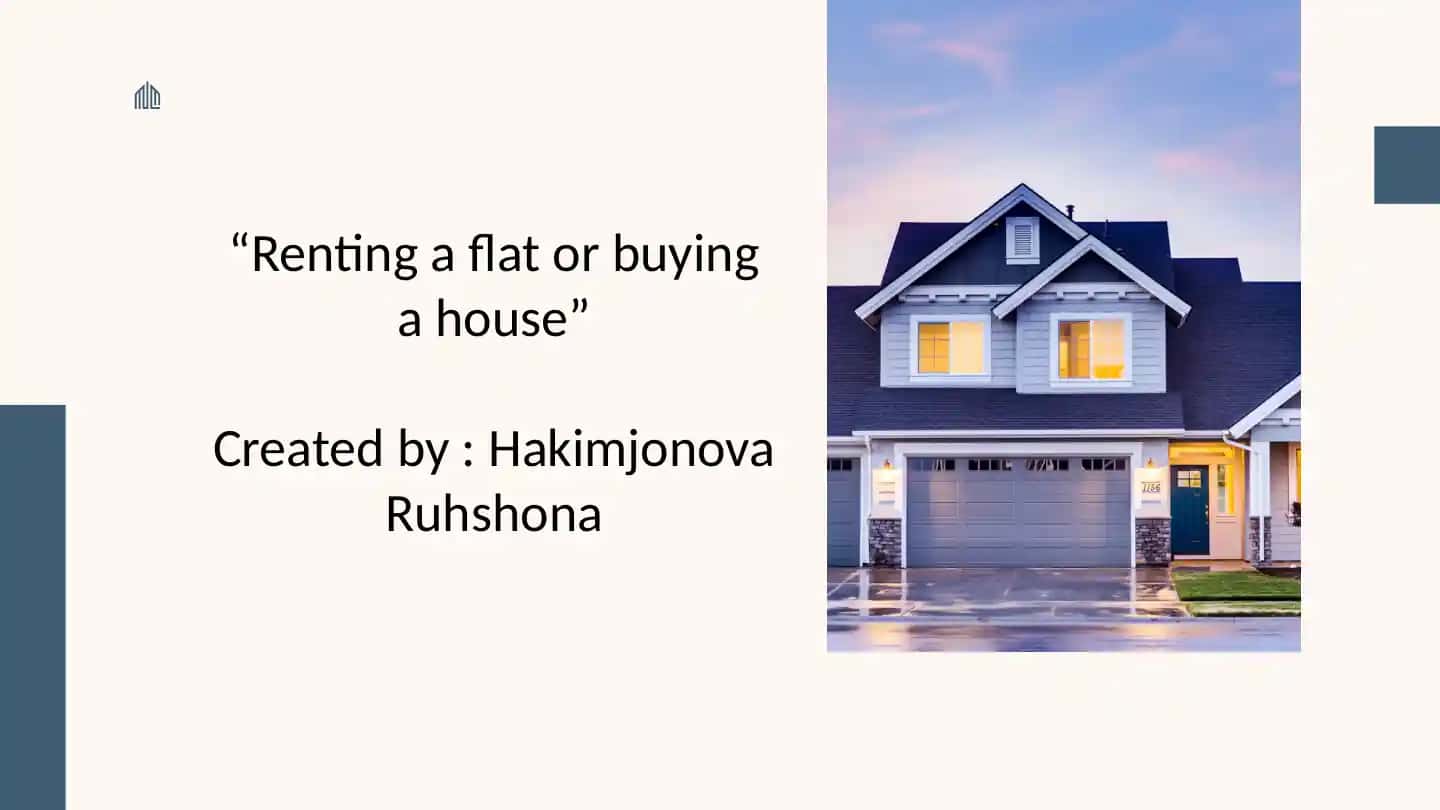 Renting a Flat or Buying a House