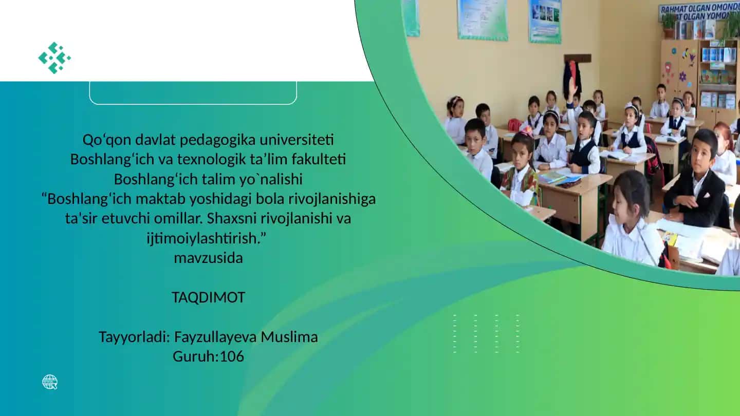 Boshlang‘ich maktab yoshidagi bola rivojlanishiga ta'sir etuvchi omillar. Shaxsni rivojlanishi va ijtimoiylashtirish